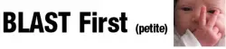Blast First Petite