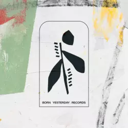 Born Yesterday Records