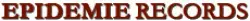 Epidemie Records