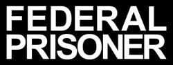 Federal Prisoner