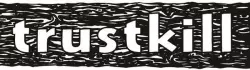 Trustkill Records