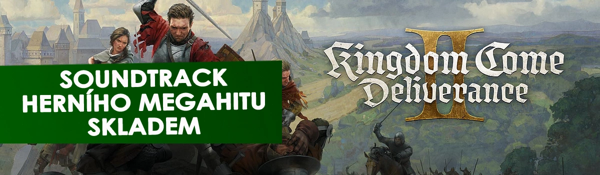 Soundtrack ke Kingdom Come II právě skladem!