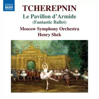 نيسم جلال: Le Pavillon D'Armide (Fantastic Ballet)