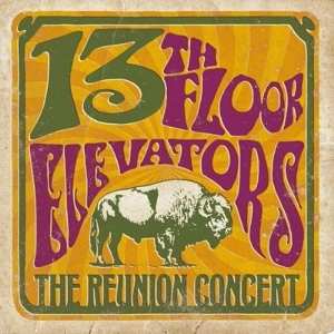 2LP 13th Floor Elevators: The Reunion Concert CLR