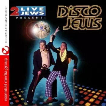 2 Live Jews Present: Disco Jews