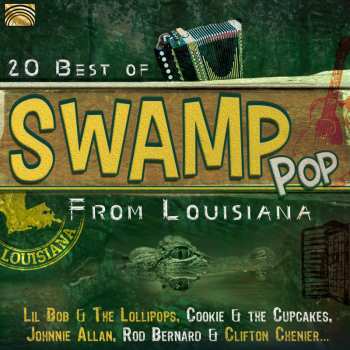 Album 20 Best Of Swamp Pop From Louisiana / Various: 20 Best Of Swamp Pop From Louisiana