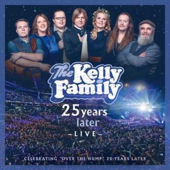 2CD The Kelly Family: 25 Years Later - Live
