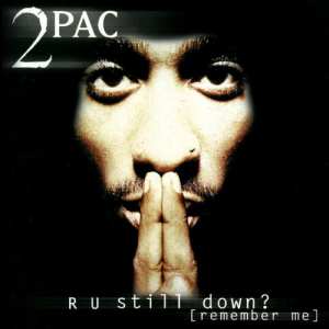 2CD 2Pac: R U Still Down? [Remember Me]