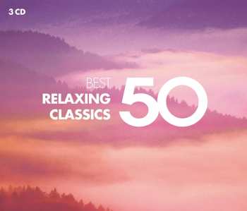 Album Various: 50 Best Relaxing Classics
