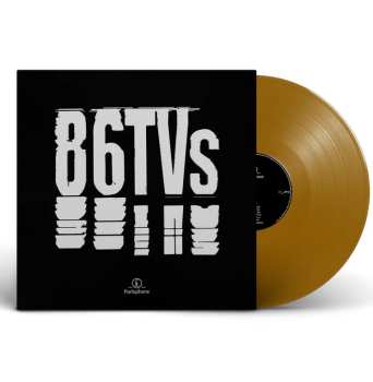 LP 86TVs: 86tvs (limited Gold Vinyl, Indie)
