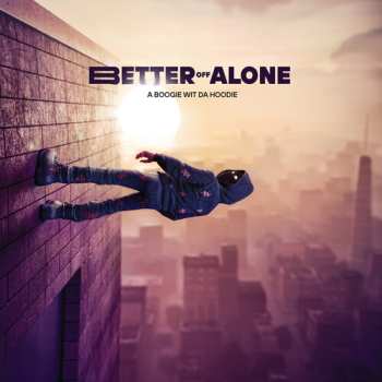 CD A Boogie Wit Da Hoodie: Better Off Alone