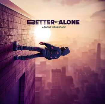 CD A Boogie Wit Da Hoodie: Better Off Alone