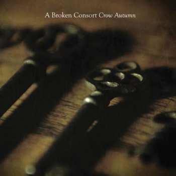 LP A Broken Consort: Crow Autumn LTD