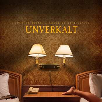 Album Unverkalt: A Lump of Death: A Chaos of Dead Lovers