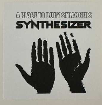 LP A Place To Bury Strangers: Synthesizer CLR | LTD