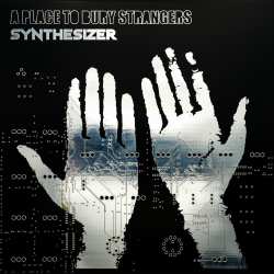 MC A Place To Bury Strangers: Synthesizer