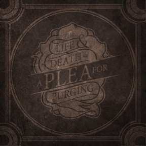 CD A Plea For Purging: The Life & Death Of A Plea For Purging