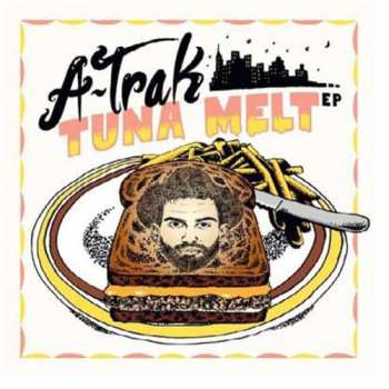 Album A-Trak: Tuna Melt EP
