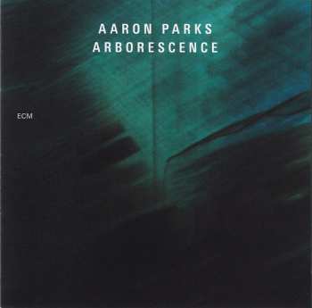CD Aaron Parks: Arborescence