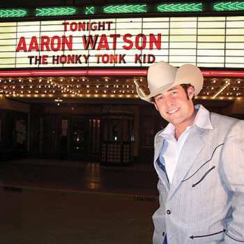 Album Aaron Watson: The Honky Tonk Kid