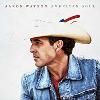 CD Aaron Watson: American Soul