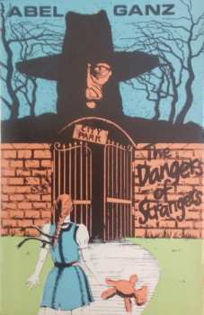 Album Abel Ganz: The Dangers Of Strangers