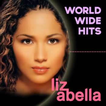Album Abella,liz: Worldwide Hits