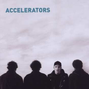 CD The Accelerators: Accelerators
