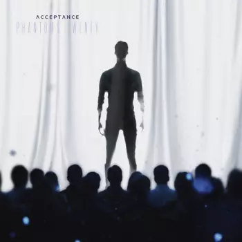 Acceptance: Phantoms/Twenty