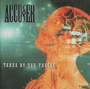 CD Accuser: Taken By The Throat LTD