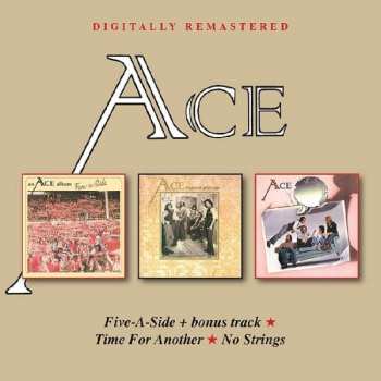 2CD Ace: Five-A-Side+bonus track/Time For Another/No Strings