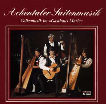CD Achentaler Saitenmusik: Volksmusik Im Gasthaus