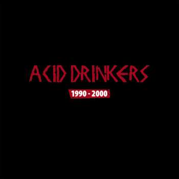 Album Acid Drinkers: 1990 - 2000