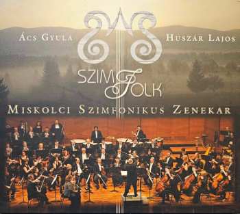 Album Miskolci Szimfonikus Zenekar: SzimFolk