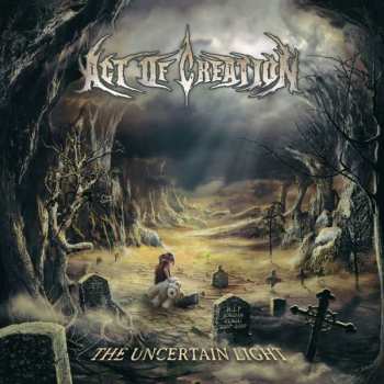 Album Act Of Creation: The Uncertain Light