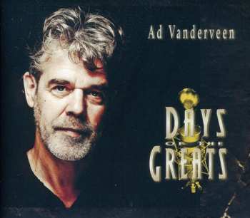 Album Ad Vanderveen: Days Of The Greats