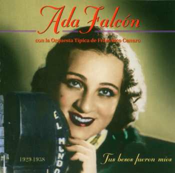 CD Ada Falcón: Tus Besos Fueron Míos - 1929-1938