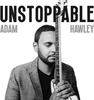 Album Adam Hawley: Unstoppable