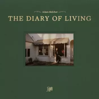 Adam Melchor: Diary Of Living