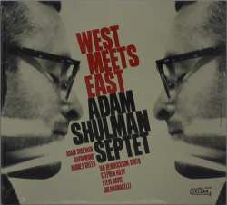Album Adam Shulman Septet: West Meets East