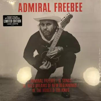 I. Admiral Freebee / II. Songs / III. Wild Dreams Of New Beginnings / IV. The Honey & The Knife