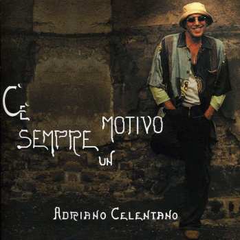 CD Adriano Celentano: C'è Sempre Un Motivo
