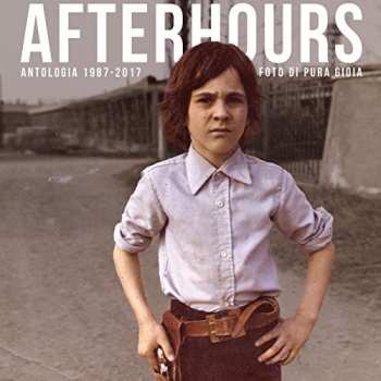 4CD/Box Set Afterhours: Foto Di Pura Gioia (Antologia 1987-2017) DLX