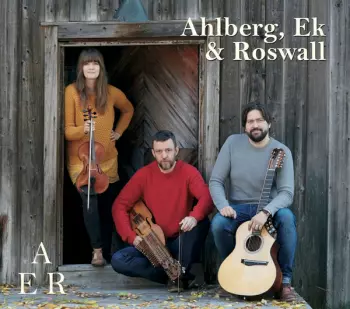 Ahlberg, Ek & Roswall: AER