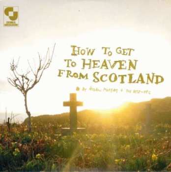 CD Aidan Moffat: How To Get To Heaven From Scotland