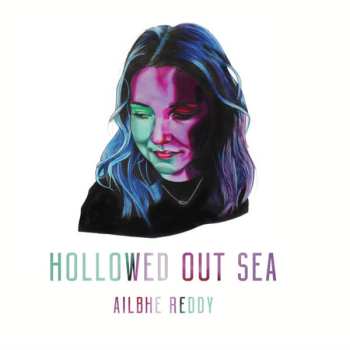 Album Ailbhe Reddy: Hollowed Out Sea