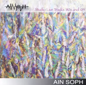 Ain Soph: Studio Live Tracks '80s And '05