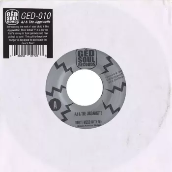 AJ & The Jiggawatts: Don't Mess With Me /  Pimp Decisions