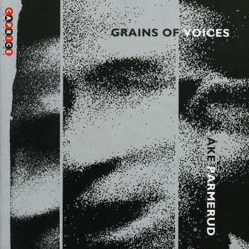CD Åke Parmerud: Grains Of Voices
