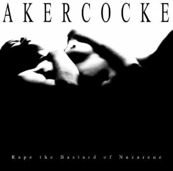 LP Akercocke: Rape Of The Bastard Nazarene